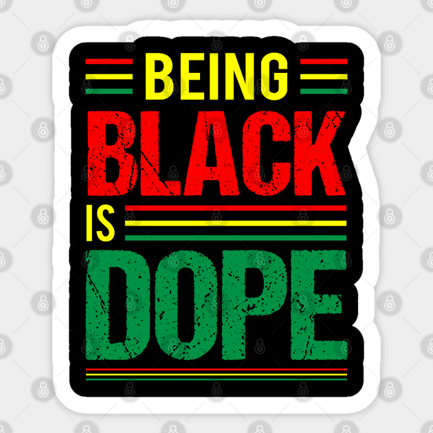 Being Black is Dope, Black History, Black Culture Sticker by UrbanLifeApparel